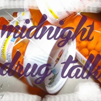 Midnight drug talk by Styles