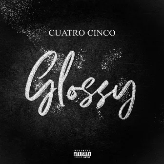 GLOSSY by Cuatro Cinco