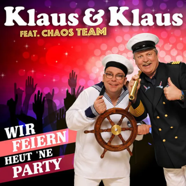 Wir feiern heut 'ne Party