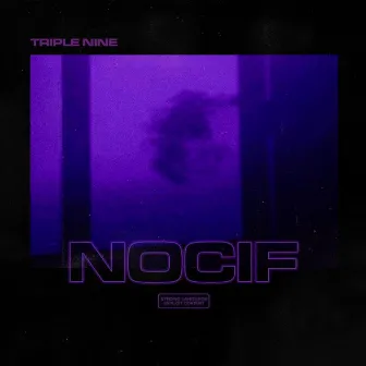 NOCIF by Triple Nine