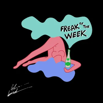 Freak of the Week by Lil Bird