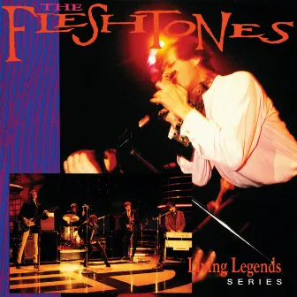 Living Legends Series by The Fleshtones