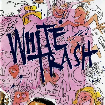 White Trash by White Trash