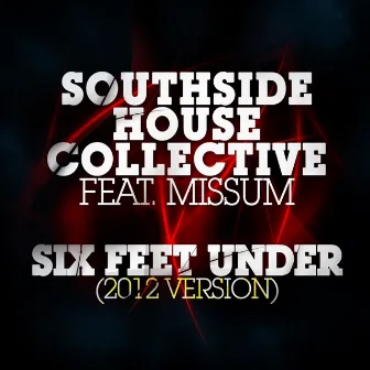 Six Feet Under by Southside House Collective