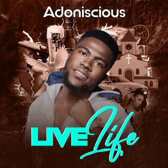 Live Life by Adoniscious