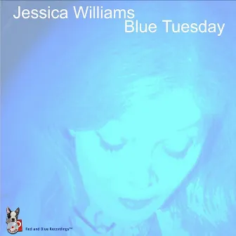 Blue Tuesday by Jessica Williams