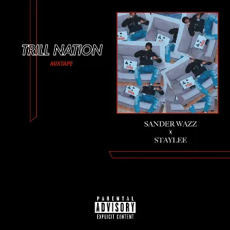 Trill Nation by Sander Wazz