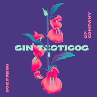 Sin Testigos by Soe Fresh