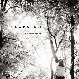 Yearning by Elizabeth Teeter