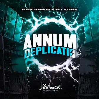 Annum Deplicatio by DJ F10 DA ZL