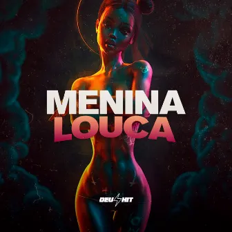 Menina Louca by DJ 4F