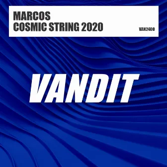 Cosmic String 2020 by MARCOS