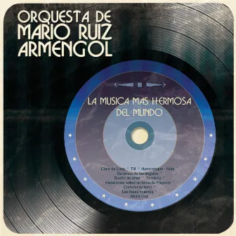 La Música Más Hermosa del Mundo by Orquesta Mario Ruiz Armengol