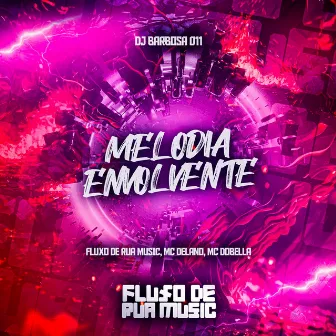 Melodia Envolvente by MC Delano