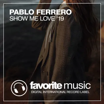 Show Me Love '19 by Pablo Ferrero