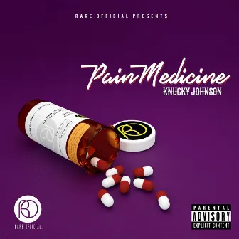 Pain Medicine by Knucky Johnson