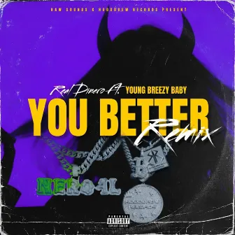 You Better (Remix) by Real Dinero