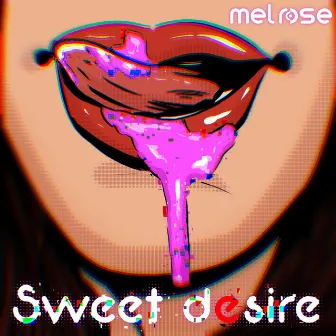 Sweet Desire by Dj Mel Rose