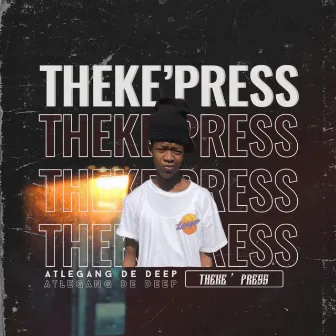 Theke'Press by Atlegang de deep