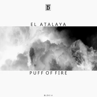 Puff of Fire EP by El Atalaya