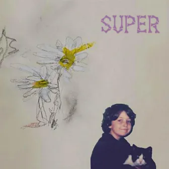 Super by Jesse the Tree