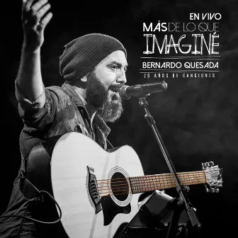 Más de lo que Imaginé en Vivo - 20 Años de Canciones (En vivo) by Bernardo Quesada