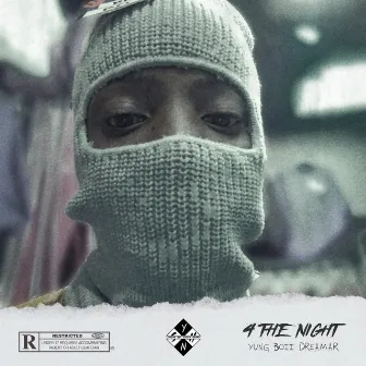 4 the Night by Yung Boii Dreamar