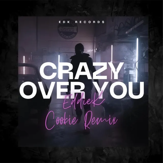 Crazy Over You (Cookie Remix)