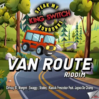 KIngswitch Presents Van Route Riddim by Kingswitch