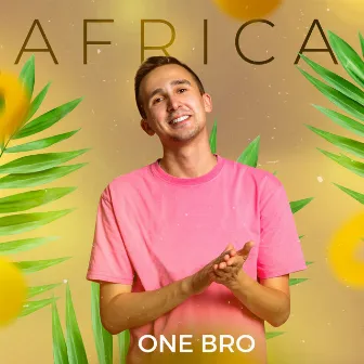 Africa by ONE BRO