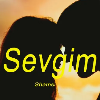 Sevgim by Shamsi