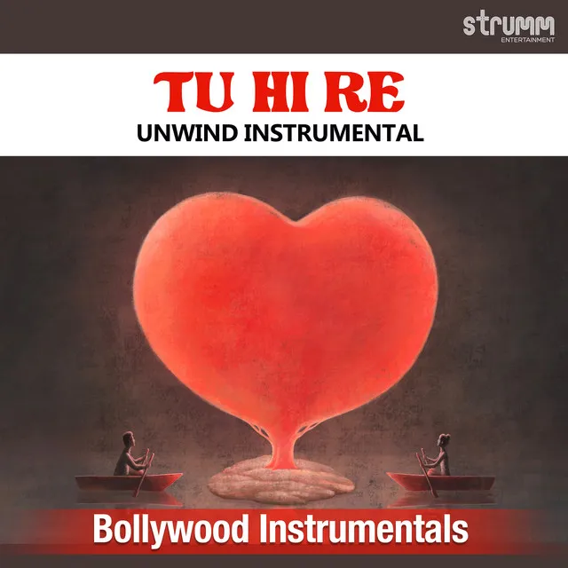 Tu Hi Re - Unwind Instrumental