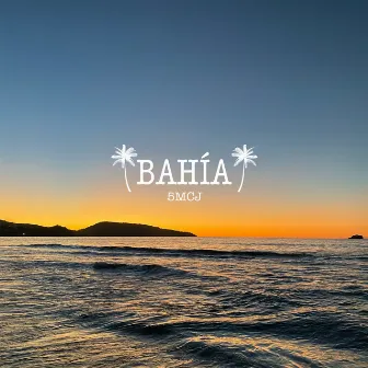 Bahía by 5MCJ