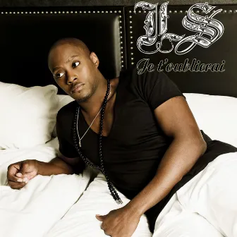 Je t'oublierai (1er single de l'album ''Ne jamais dire jamais'') by LS