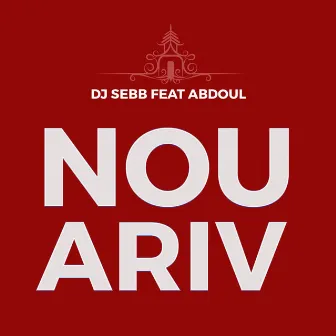 Nou ariv by Abdoul