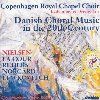 Danish Choral Music in the 20th Century by Københavns Drengekor