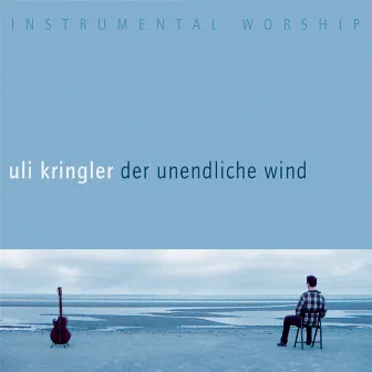 Der unendliche Wind by Uli Kringler