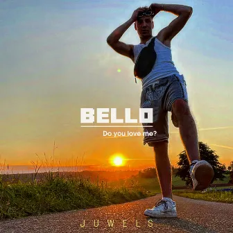 Bello (Do You Love Me?) by Juwels