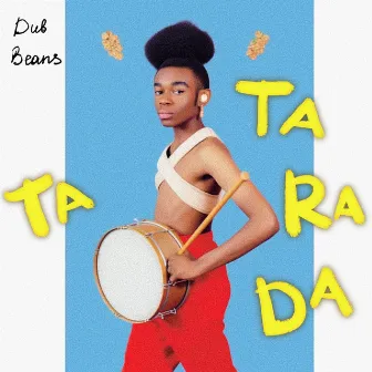 Ta Tarada by Dub Beans