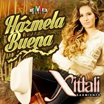 Házmela Buena by Xitlali Sarmiento