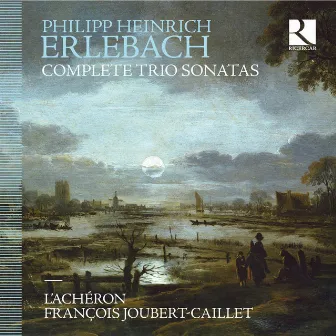 Erlebach: Complete Trio Sonatas by Philipp Heinrich Erlebach