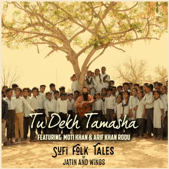 Tu Dekh Tamasha by Jatin and Wings