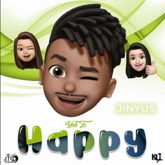 Yuh Fi Happy by Jinyus