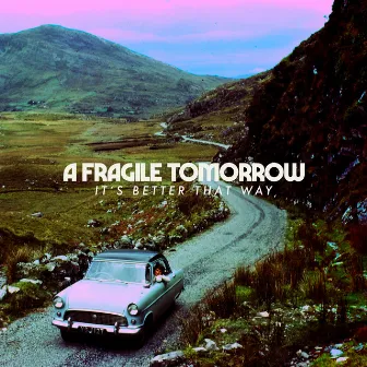 It's Better That Way by A Fragile Tomorrow