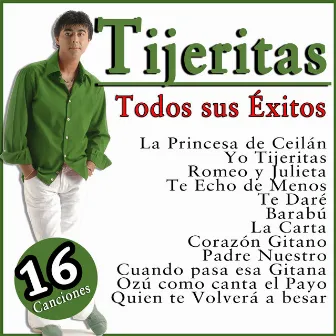 Tijeritas Todos Sus Éxitos. 16 Canciones by Tijeritas