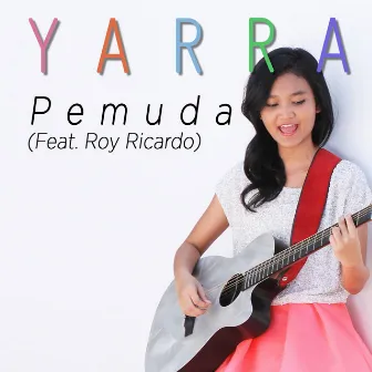 Pemuda (feat. Roy Ricardo) by Yarra