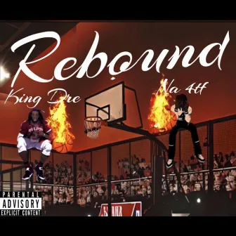 Rebound by King Dre