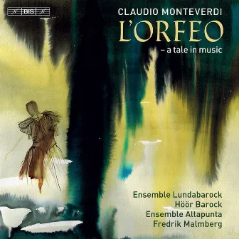 Monteverdi: L'Orfeo, SV 318 by Höör Barock