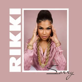 Sorry by RIKKI