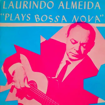 Plays Bossa Nova by Laurindo Almeida